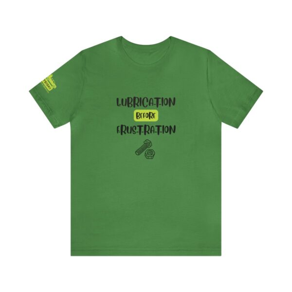 Lubrication Before Frustration Tee